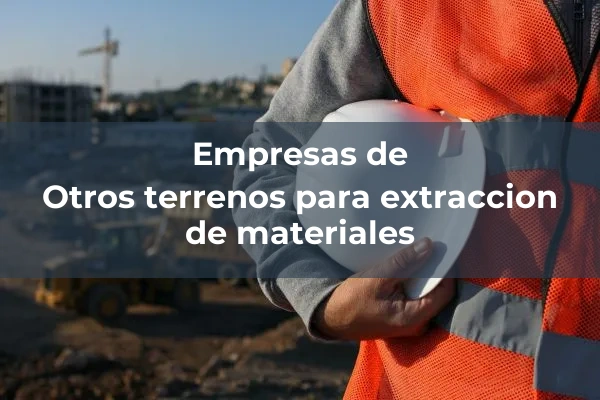 Otros terrenos para extraccion de materiales