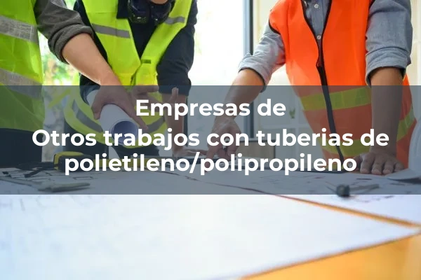 Otros trabajos con tuberias de polietileno/polipropileno