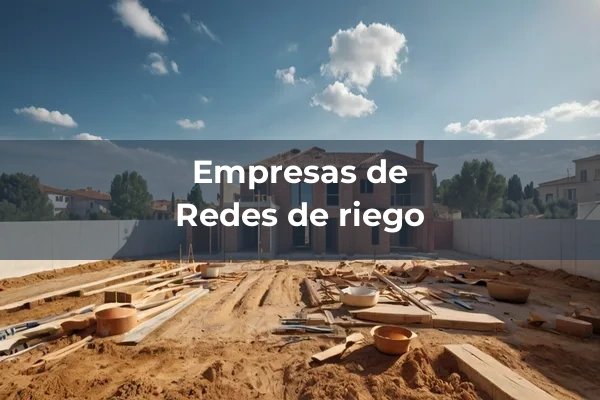Instalaciones de riego 3 Redes de riego