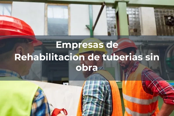 Rehabilitacion de tuberias sin obra