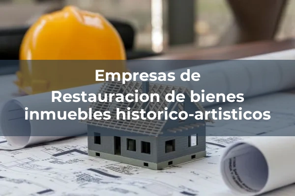 Restauracion de bienes inmuebles historico-artisticos