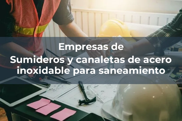 Canaletas 2 Sumideros y canaletas de acero inoxidable para saneamiento
