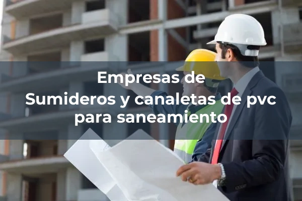 Canaletas 6 Sumideros y canaletas de pvc para saneamiento