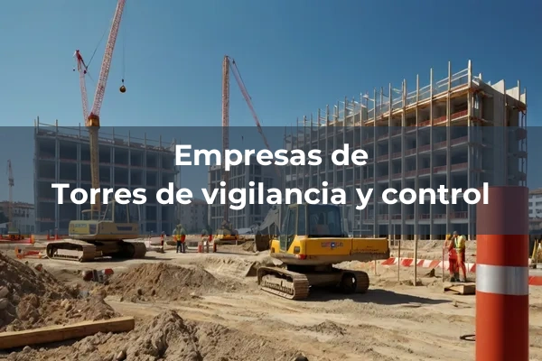 Edificaciones prefabricadas para obra/control/seguridad 6 Torres de vigilancia y control