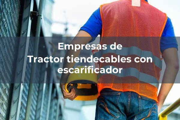 Colocacion y manejo de tubos y canalizaciones 4 Tractor tiendecables con escarificador