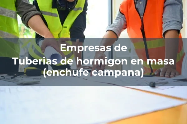 Tuberias de hormigon en masa (enchufe campana)