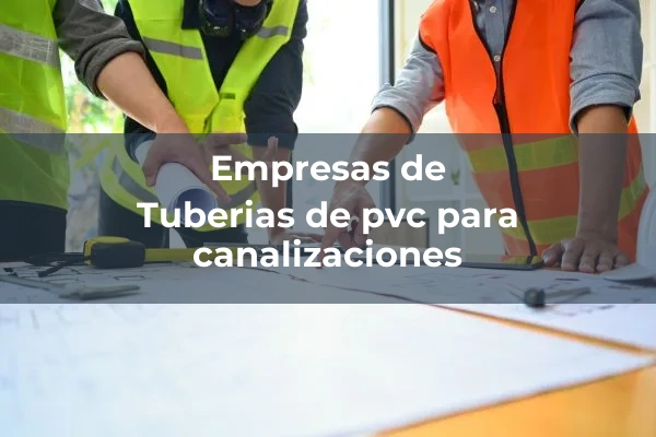 Tuberias de pvc para canalizaciones