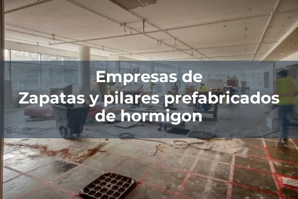 Pilares, jacenas y placas 9 Zapatas y pilares prefabricados de hormigon